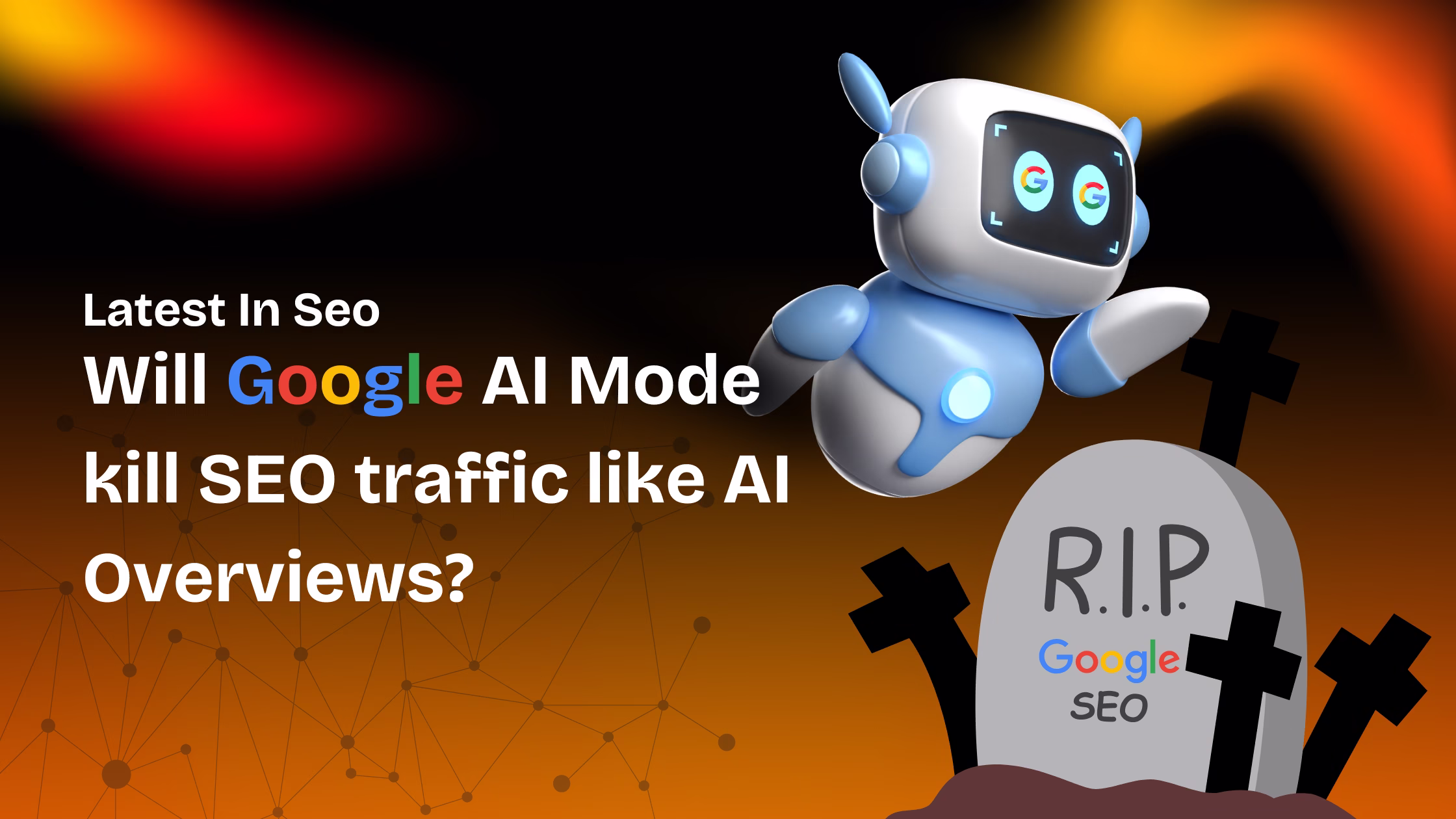 will google ai mode kill seo like ai overviews
